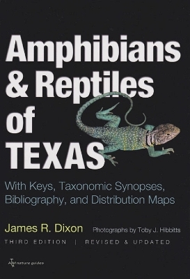 Amphibians and Reptiles of Texas - James R. Dixon