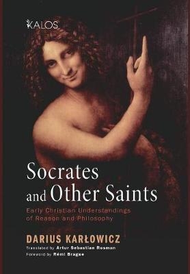 Socrates and Other Saints - Dariusz Karlowicz