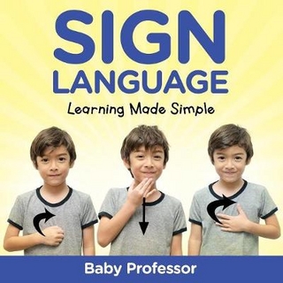 Sign Language Workbook for Kids - Learning Made Simple