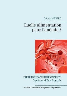 Quelle alimentation pour l'an&eacute;mie ? - C&eacute;dric Menard
