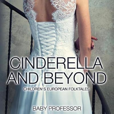 Cinderella and Beyond Children's European Folktales -  Baby Professor