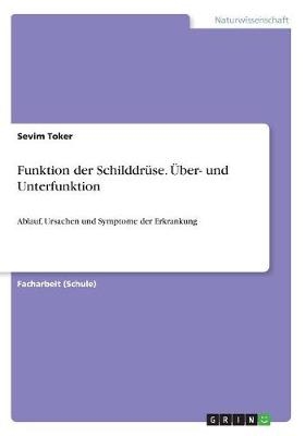 Funktion der SchilddrÃ¼se. Ãber- und Unterfunktion