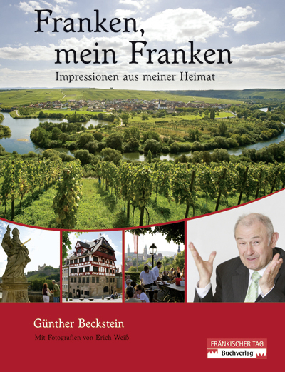 Franken, mein Franken - G&uuml;nther Beckstein