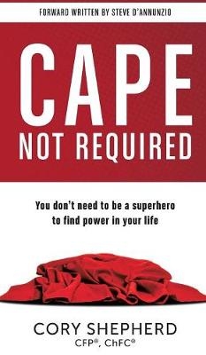 Cape Not Required - Cory Shepherd