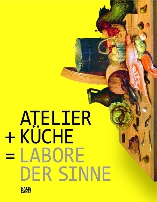 Atelier + Küche = Labore der Sinne