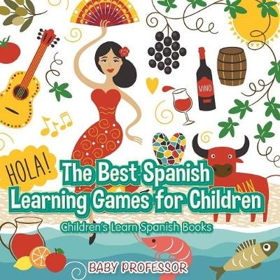 Best Spanish Learning Games for Children Children's Learn Spanish Book -  Baby Professor