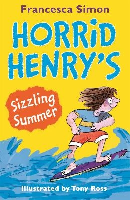 Horrid Henry's Sizzling Summer - Francesca Simon