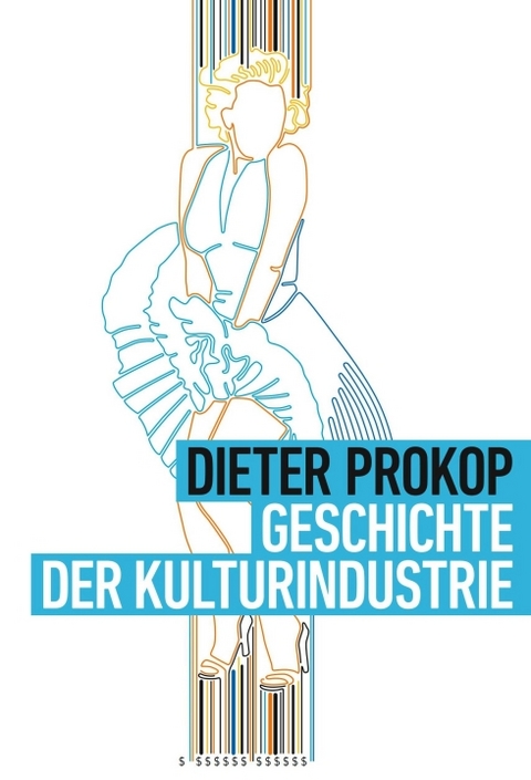 Geschichte der Kulturindustrie - Dieter Prokop