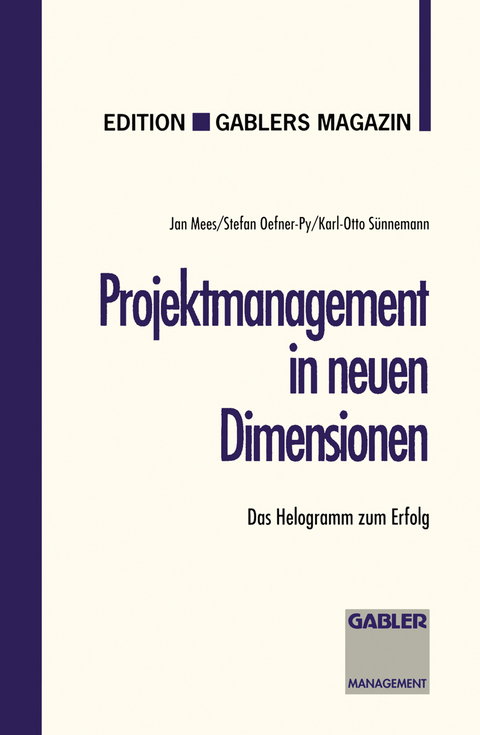 Projektmanagement in neuen Dimensionen - Stefan Oefner-Py, Karl-Otto S&uuml;nnemann