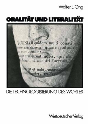 Oralit&auml;t und Literalit&auml;t - Walter J. Ong