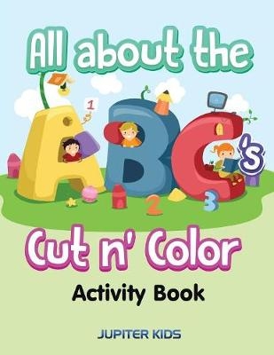 All about the ABC's Cut n' Color Activity Book -  Jupiter Kids