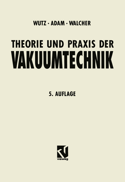 Theorie und Praxis der Vakuumtechnik - 