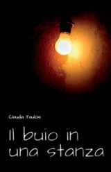 Il buio in una stanza -  Claudia Taulois