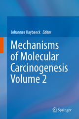 Mechanisms of Molecular Carcinogenesis &ndash; Volume 2 - 