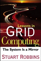 Lessons in Grid Computing - Stuart Robbins