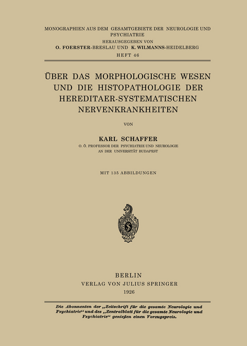 &Uuml;ber das Morphologische Wesen und die Histopathologie der Hereditaer-Systematischen Nervenkrankheiten - Karl Schaffer