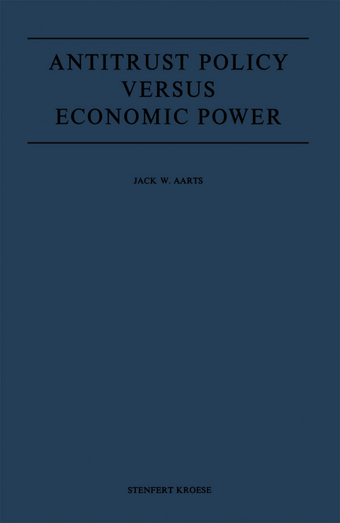 Antitrust Policy versus Economic Power - J.W. Aarts