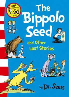 The Bippolo Seed and Other Lost Stories - Dr. Seuss