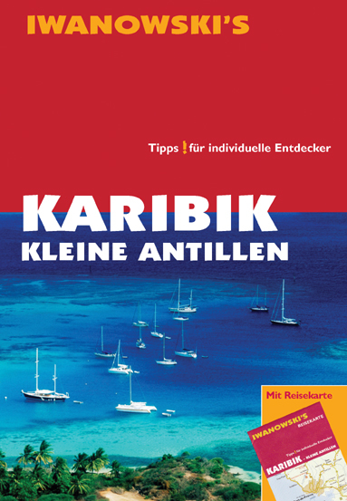 Karibik Kleine Antillen - Reisef&uuml;hrer von Iwanowski - Heidrun Brockmann