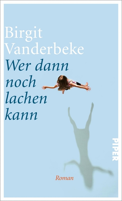 Wer dann noch lachen kann - Birgit Vanderbeke