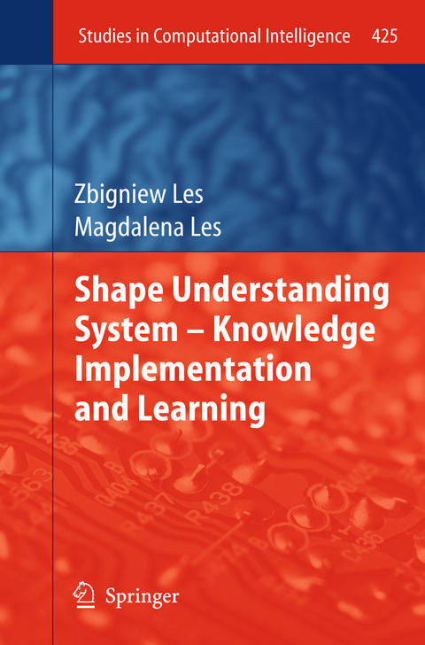 Shape Understanding System – Knowledge Implementation and Learning - Zbigniew Les, Magdalena Les