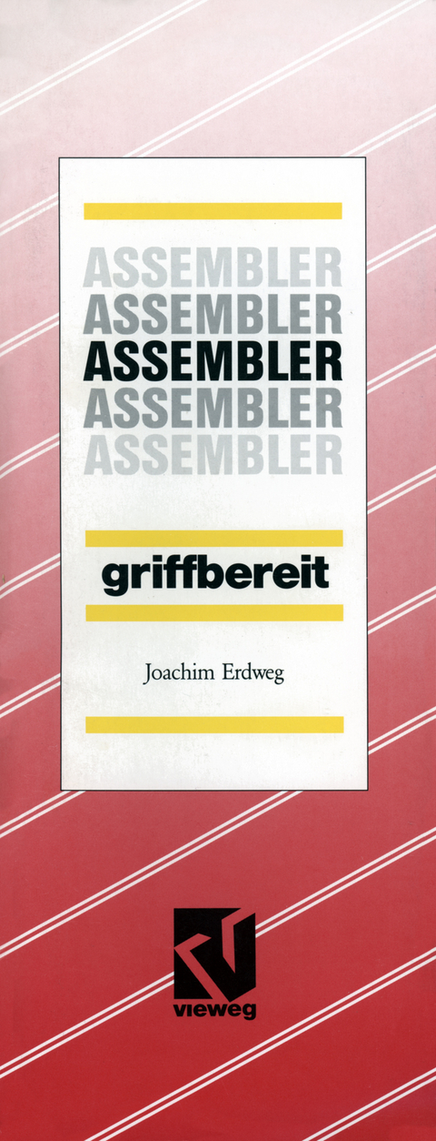 Assembler griffbereit - Joachim Erdweg