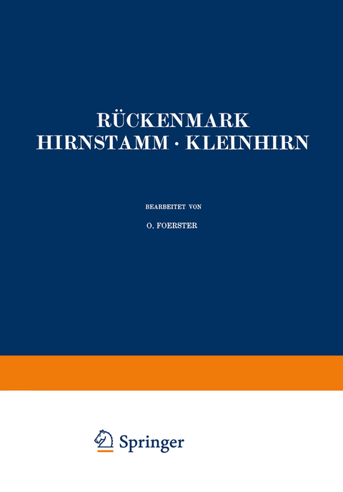 R&uuml;ckenmark Hirnstamm &middot; Kleinhirn - O. Foerster, O. Gagel, St. K&ouml;rnyey, F. Lotmar, O. Marburg, H.W. Stenvers