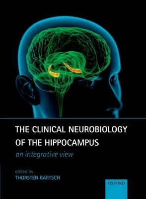 The Clinical Neurobiology of the Hippocampus