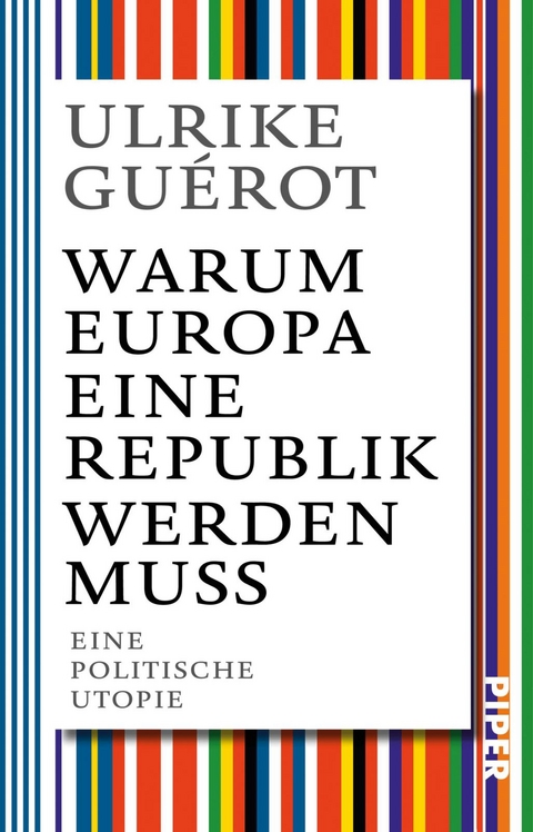Warum Europa eine Republik werden muss - Ulrike Gu&eacute;rot