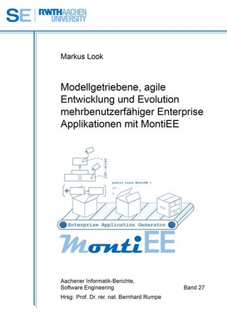 Modellgetriebene, agile Entwicklung und Evolution mehrbenutzerfähiger Enterprise Applikationen mit MontiEE