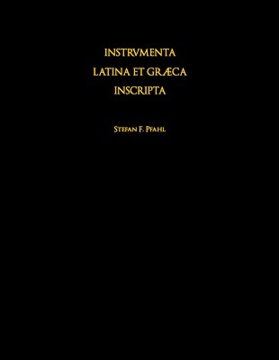 Instrumenta Latina et Graeca Inscripta des Limesgebietes von 200 v. Chr. bis 600 n. Chr.
