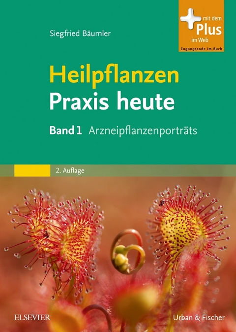 Heilpflanzenpraxis heute - Siegfried Bäumler