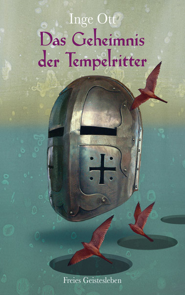 Das Geheimnis der Tempelritter - Inge Ott