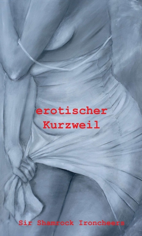 erotischer Kurzweil - Sir Shamrock Ironcheers