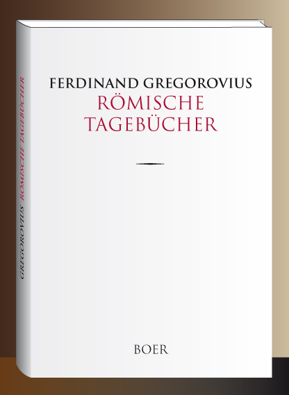 R&ouml;mische Tageb&uuml;cher - Ferdinand Gregorovius