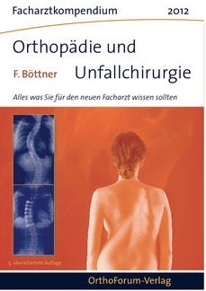 Facharztkompendium f&uuml;r Orthop&auml;die und Unfallchirurgie 2012