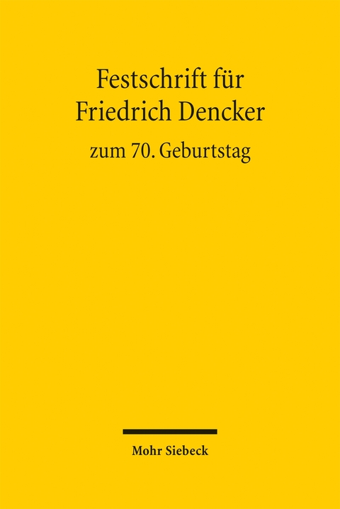 Festschrift f&uuml;r Friedrich Dencker zum 70. Geburtstag - 