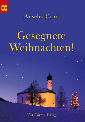 Gesegnete Weihnachten! - Anselm Grün