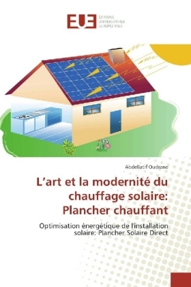 L'art et la modernité du chauffage solaire: Plancher chauffant