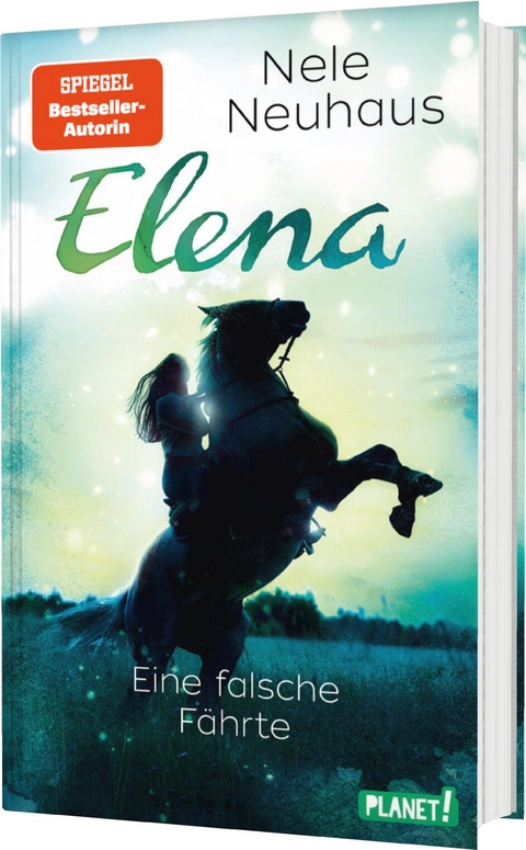 Elena &ndash; Ein Leben f&uuml;r Pferde 6: Eine falsche F&auml;hrte - Nele Neuhaus