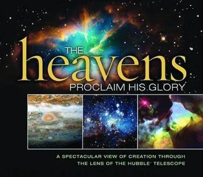 The Heavens Proclaim His Glory -  Thomas Nelson