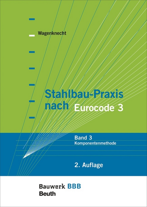 Stahlbau-Praxis nach Eurocode 3 - Gerd Wagenknecht