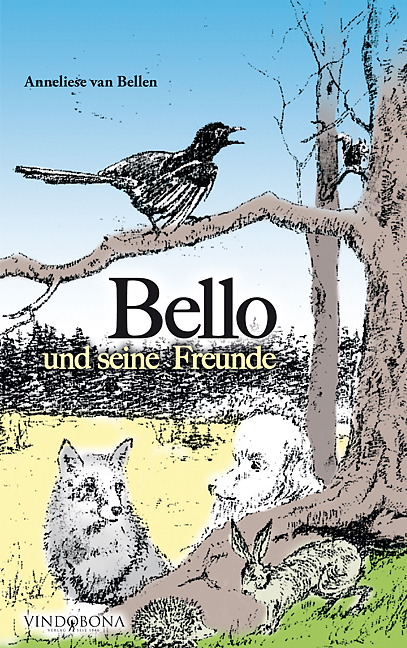 Bello und seine Freunde - Anneliese van Bellen