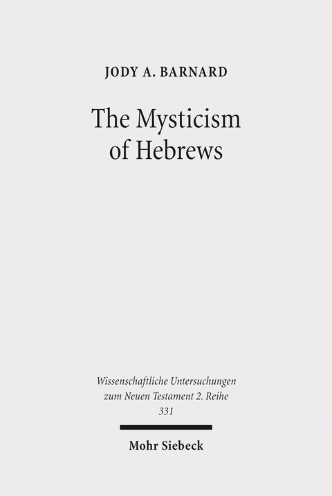 The Mysticism of Hebrews - Jody A. Barnard