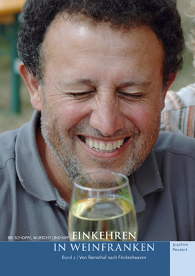 Bei Schoppe, Wurscht und Kipf – Einkehren in Weinfranken (Band 2)