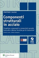 Componenti strutturali in acciaio - Adriano Castagnole, Domenico Leone