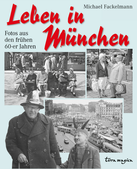 Leben in M&uuml;nchen - Michael Fackelmann