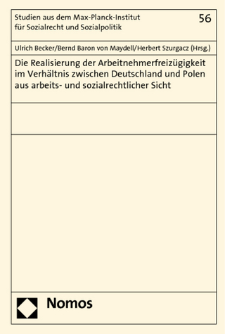 Die Realisierung der Arbeitnehmerfreizügigkeit im Verhältnis zwischen Deutschland und Polen aus arbeits- und sozialrechtlicher Sicht