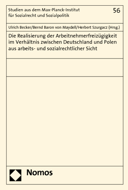 Die Realisierung der Arbeitnehmerfreiz&uuml;gigkeit im Verh&auml;ltnis zwischen Deutschland und Polen aus arbeits- und sozialrechtlicher Sicht - 