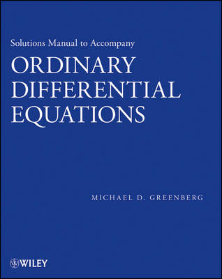 Solutions Manual to accompany Ordinary Differential Equations - Michael D. Greenberg